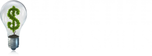 Monetize Your Skills